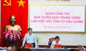 Đoàn công tác Ban Tuyên giáo Trung ương làm việc với Tỉnh ủy Hậu Giang